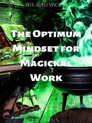 cover image of The Optimum Mindset for Magickal Work